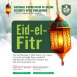 Eid-el-Fitr: NAOSNP Salutes Muslims Spiritual Discipline During Fasting Season, Calls for National Reawakening